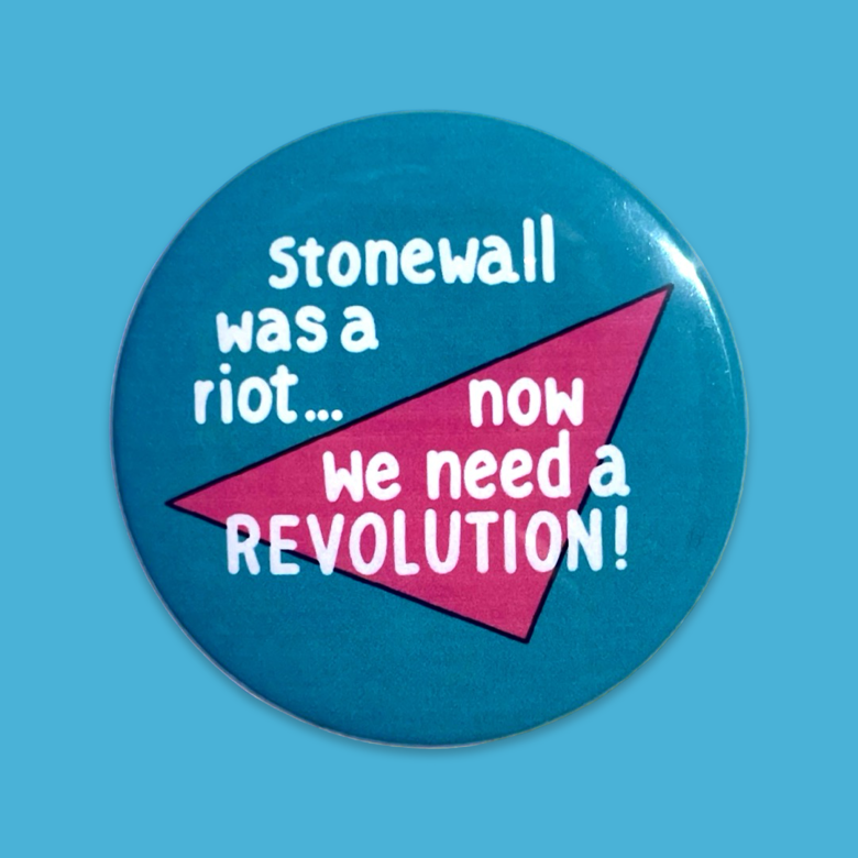 Stonewall Was a Riot Badge