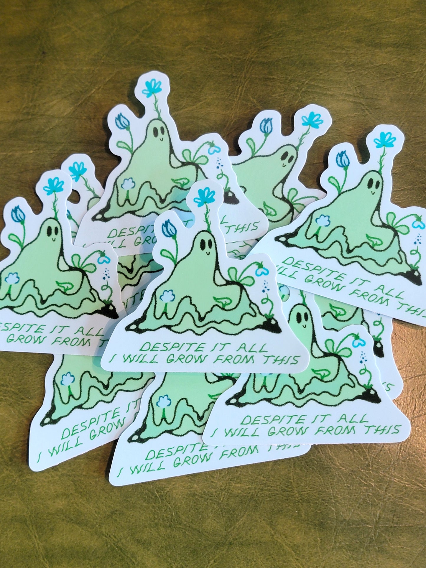 despite it all I will grow from this sticker