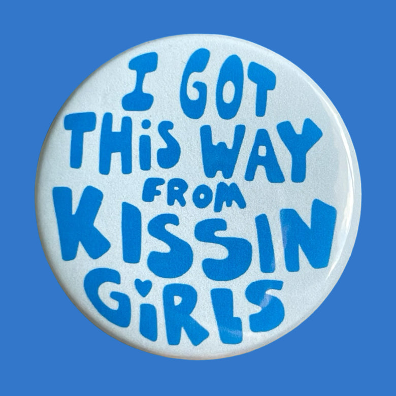 Kissin Girls Badge