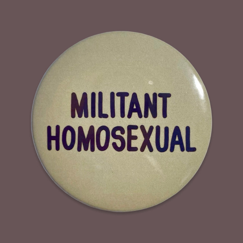 Militant Homosexual badge