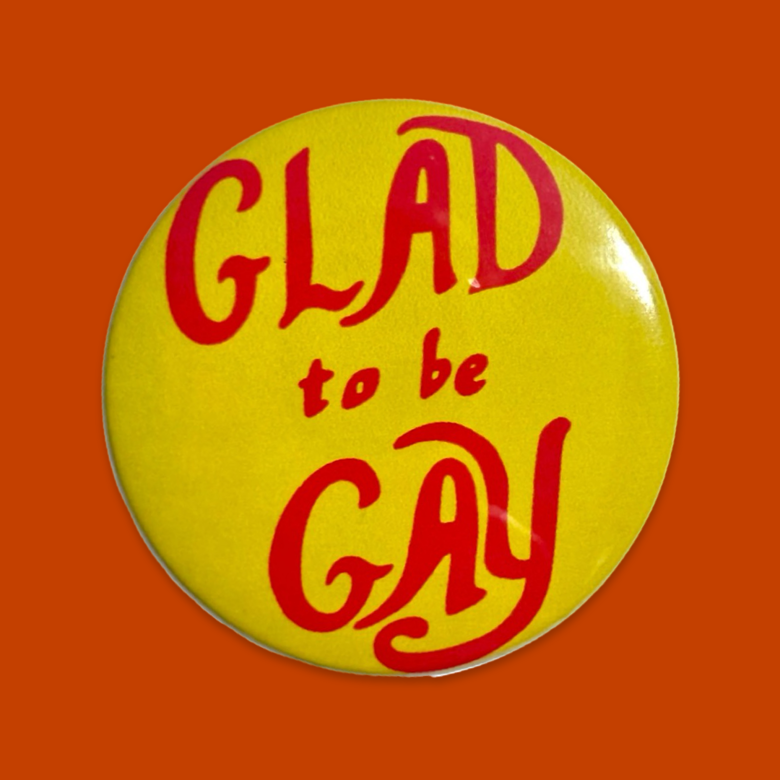 Glad to Be Gay Badge