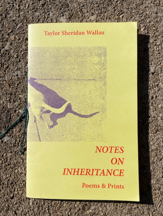 Notes on Inheritance by Taylor Sheridan Wallau