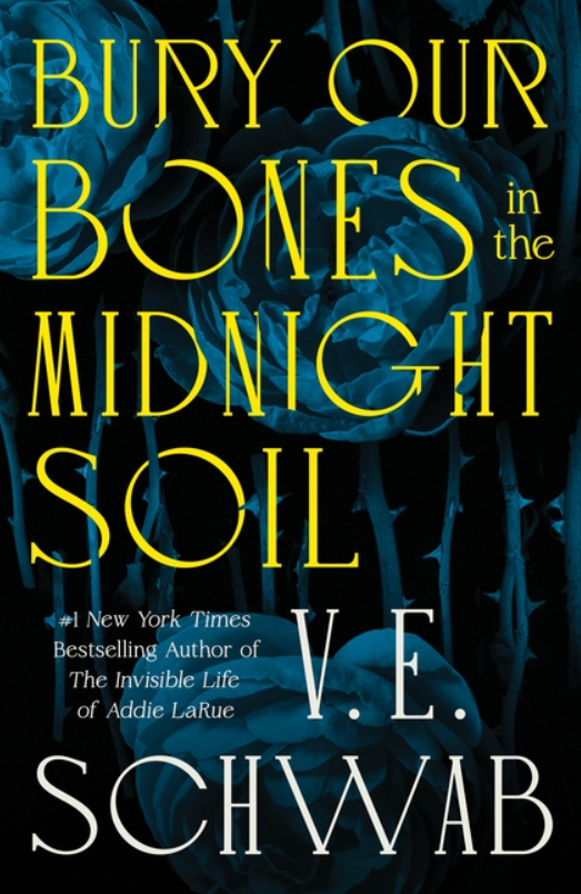 SIGNED Bury Our Bones in the Midnight Soil by VE Schwab