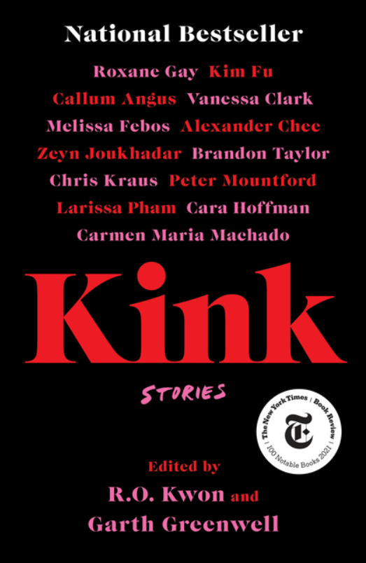 Kink: Stories, edited by R O Kwon and Garth Greenwell