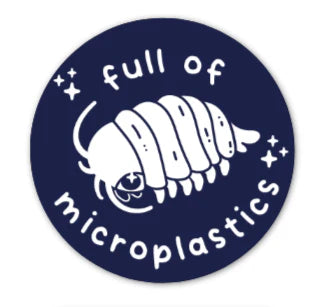 Full Of Microplastics sticker