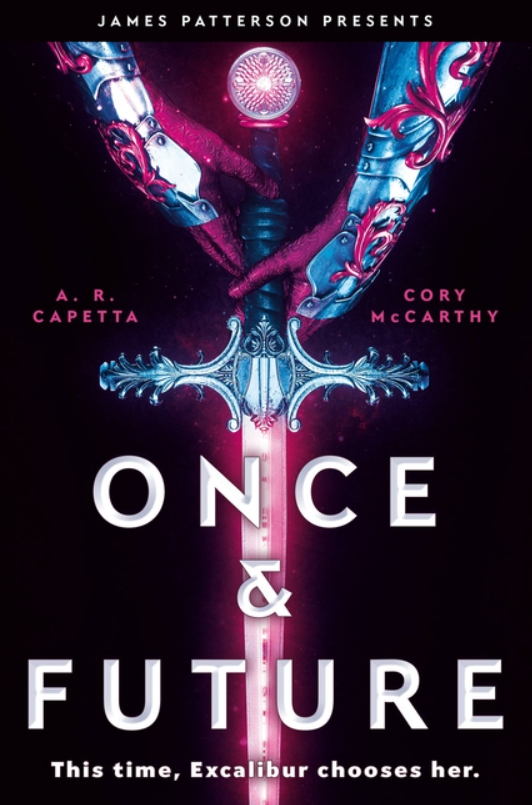 Once & Future by Cory McCarthy and A R Capetta