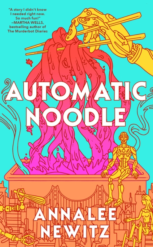 Automatic Noodle by Annalee Newitz