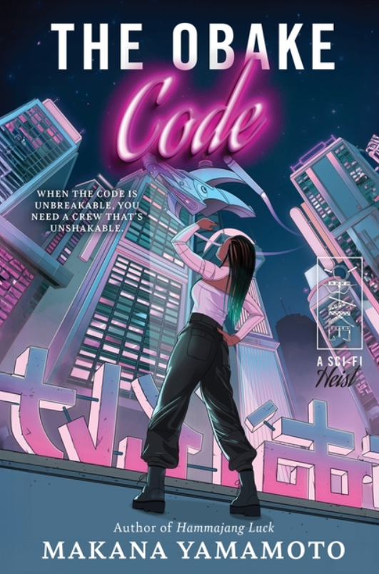 The Obake Code: A Sci-Fi Heist by Makana Yamamoto