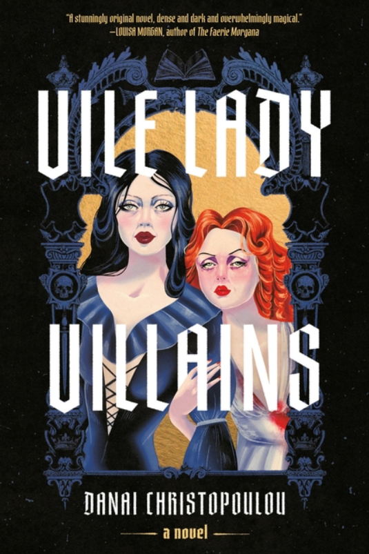 Vile Lady Villains by Danai Christopoulou