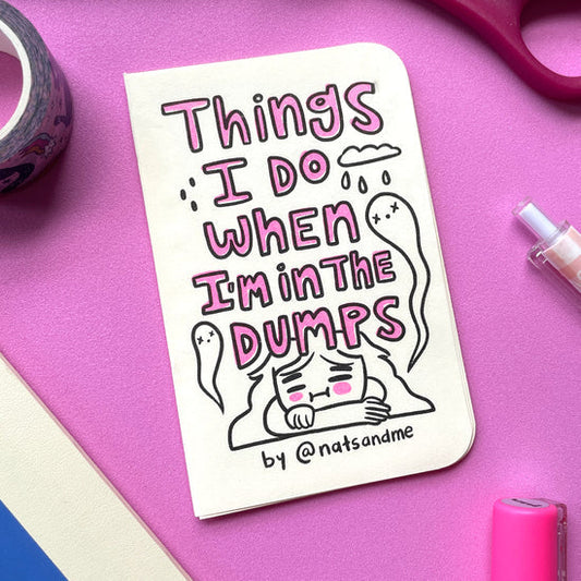 Things I do when I'm down in the dumps Riso Fanzine