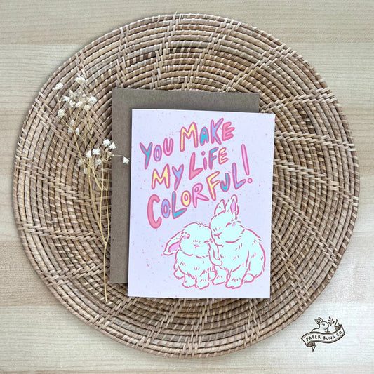 You Make My Life Colorful Buns card