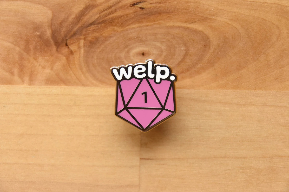 Crit Fail "Welp" Enamel Pin