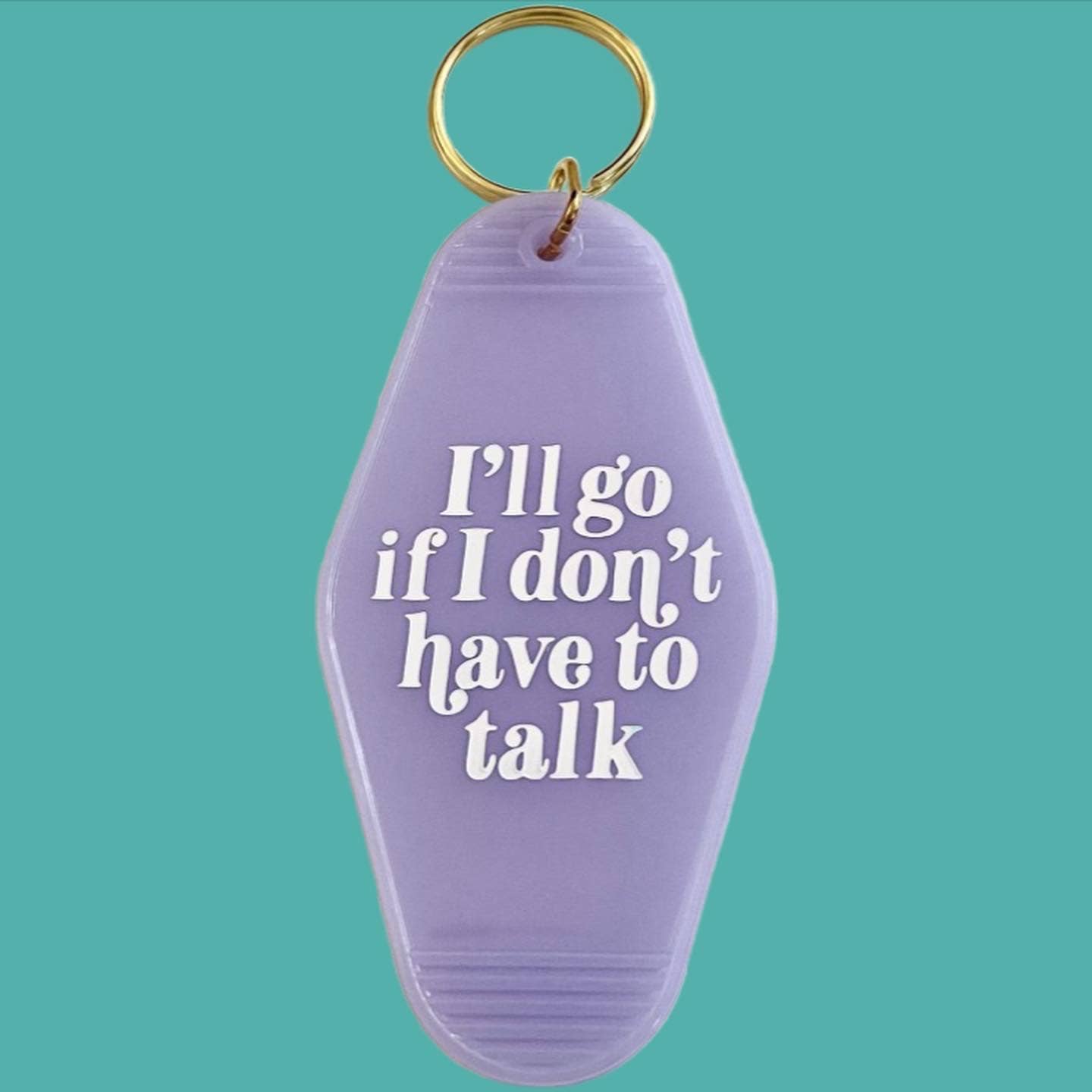 I’ll go if I don’t have to talk Hotel motel Keychain Retro