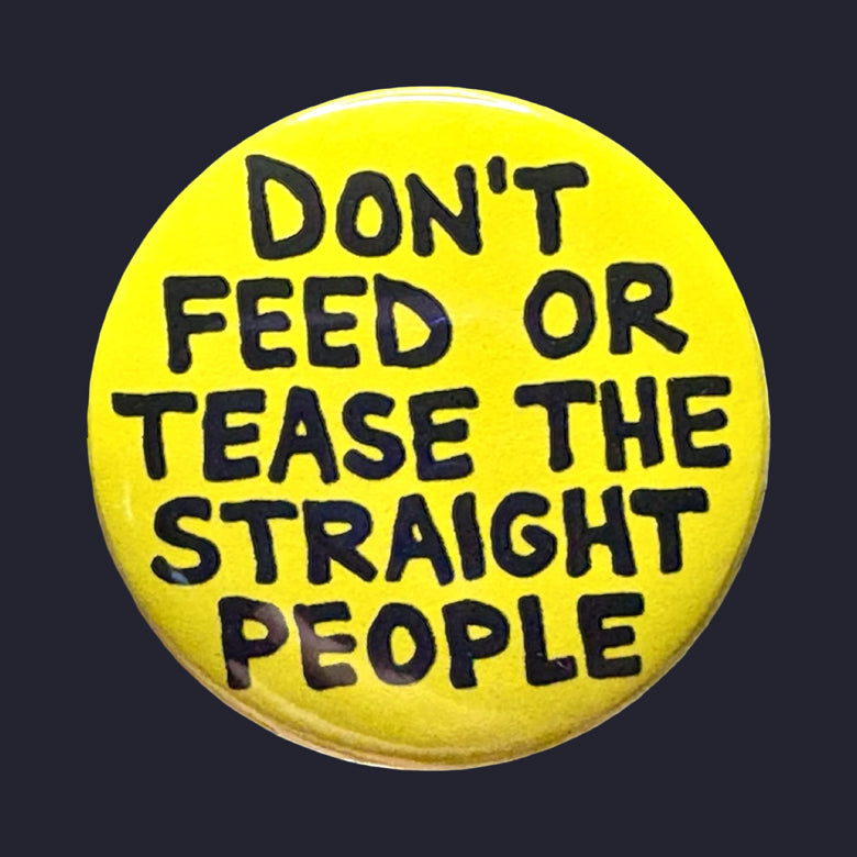 Don't Feed or Tease badge