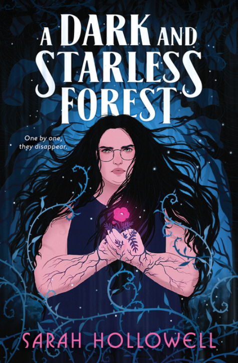 A Dark and Starless Forest by Sarah Hollowell