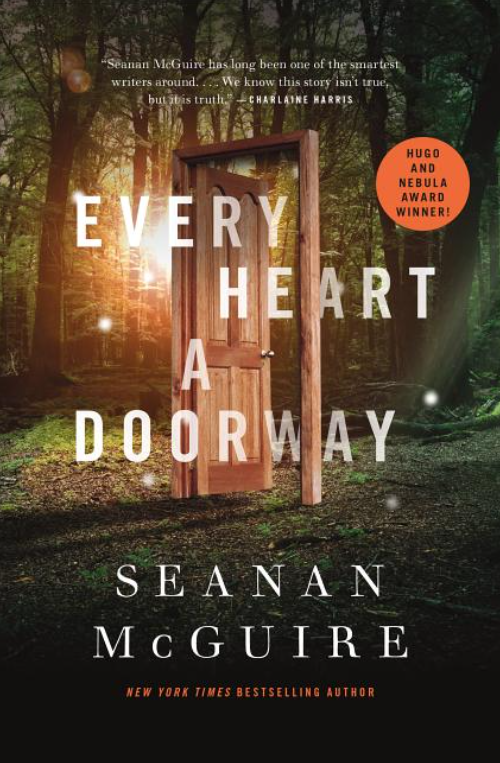 Every Heart a Doorway (Wayward Children #1) by Seanan McGuire