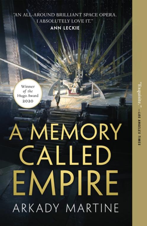 A Memory Called Empire (Teixcalaan #1) by Arkady Martine