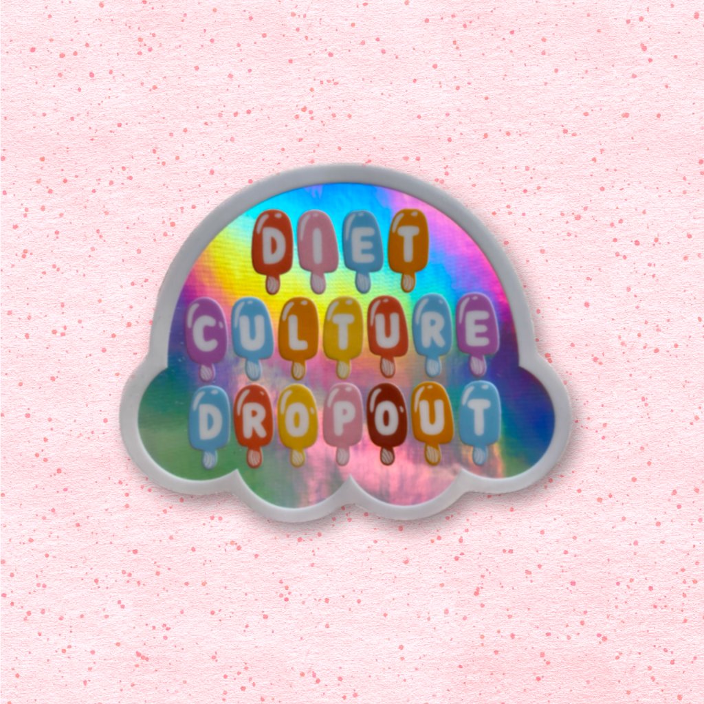 Diet Culture Dropout Holographic Sticker