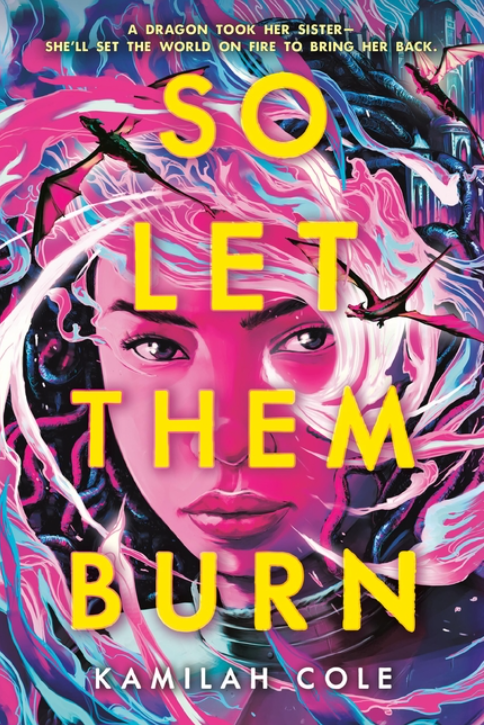 So Let Them Burn (The Divine Traitors #1) by Kamilah Cole