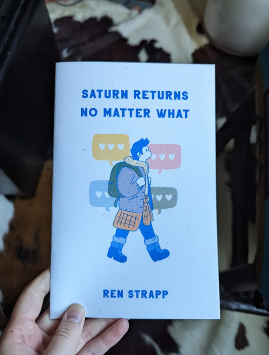 Saturn Returns No Matter What by Ren Strapp