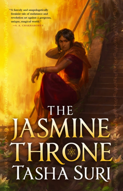 The Jasmine Throne (The Burning Kingdoms #1) by Tasha Suri