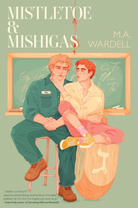 Mistletoe & Mishigas: Teachers in Love by M A Wardell