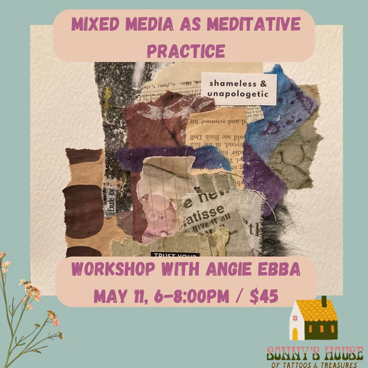 Mixed Media as Meditative Practice Workshop