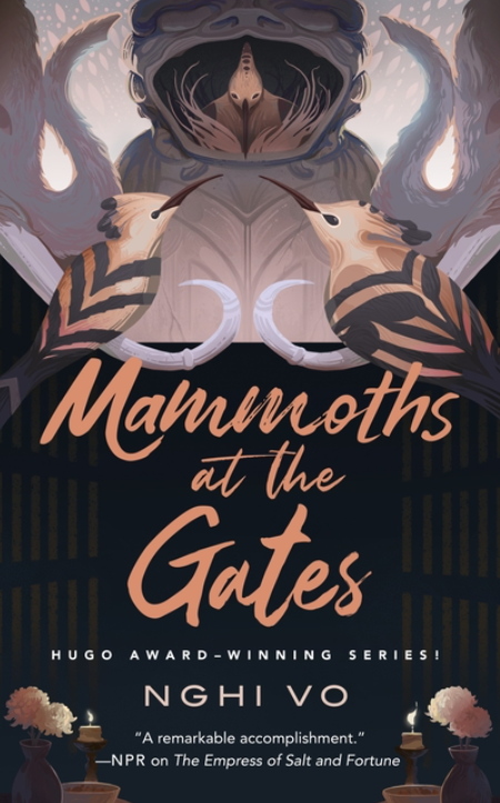 Mammoths at the Gates (Singing Hills Cycle #4) by Nghi Vo