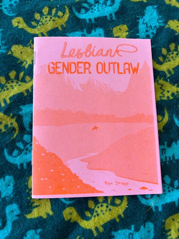 Lesbian Gender Outlaw by Ren Strapp