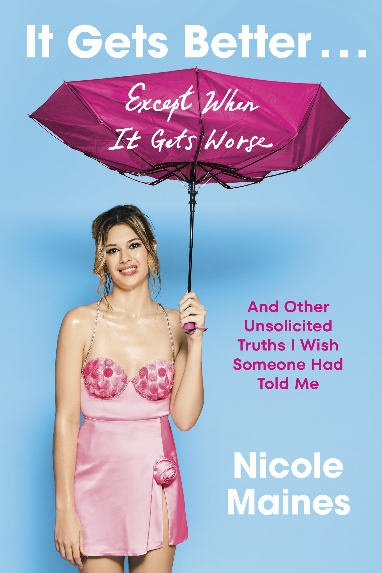 It Gets Better . . . Except When It Gets Worse by Nicole Maines