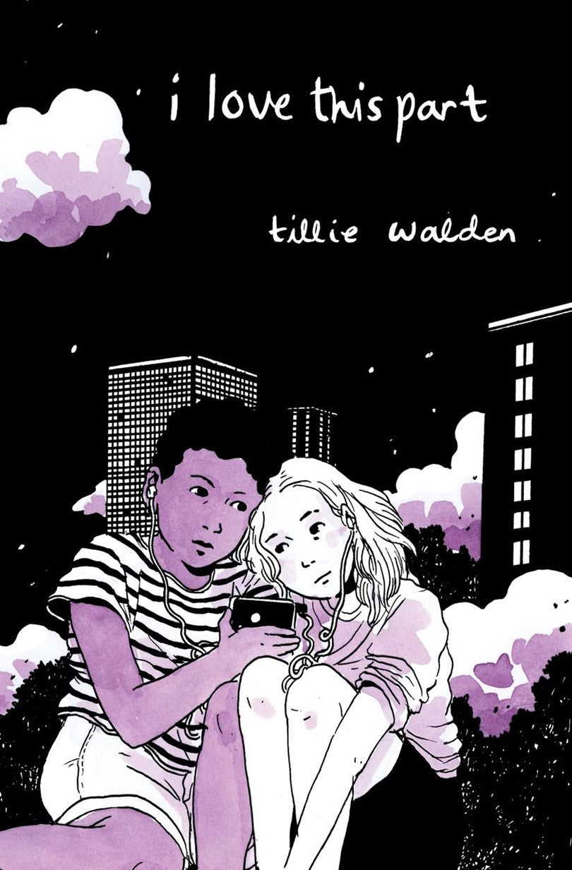 I Love This Part (2nd Edition, Revised) by Tillie Walden