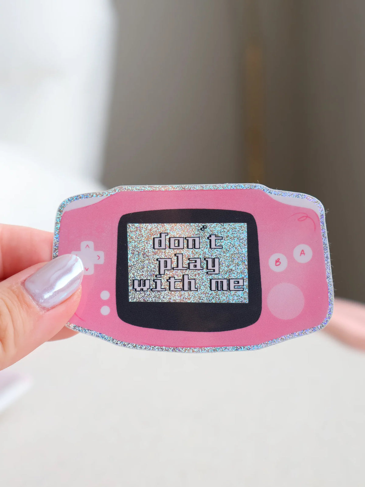 Don't Play With Me holographic sticker