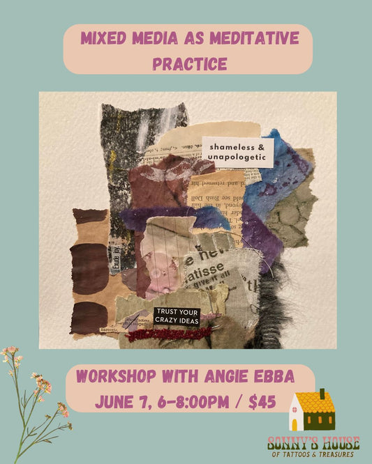 Mixed Media as Meditative Practice Workshop