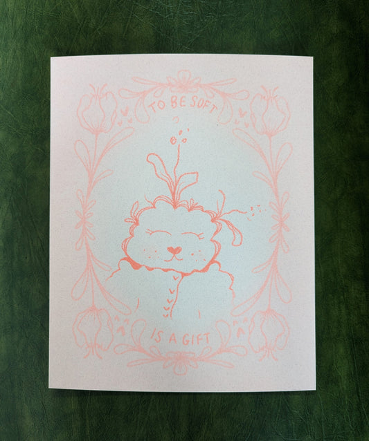 being soft is a gift riso print