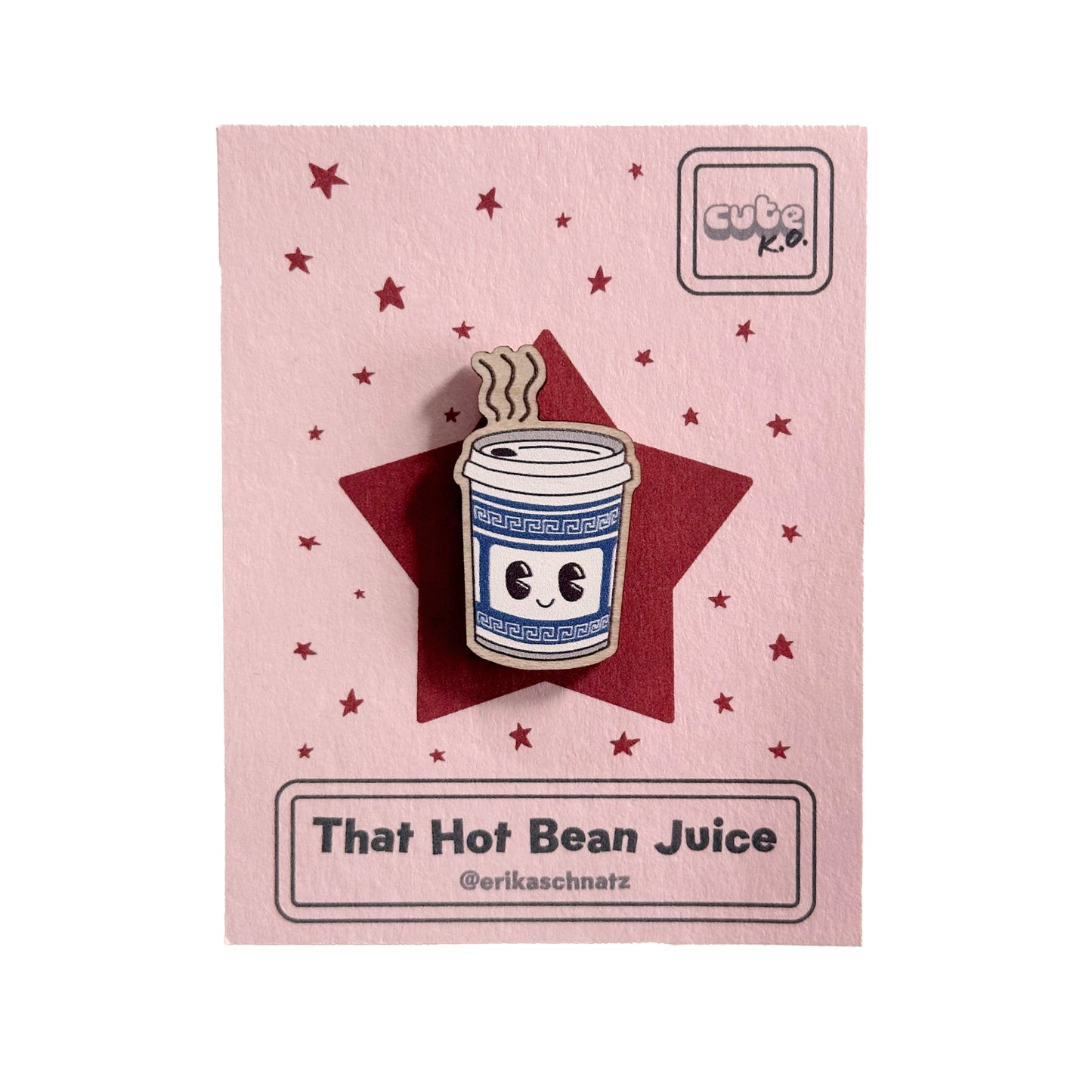 That Hot Bean Juice Wooden Pin