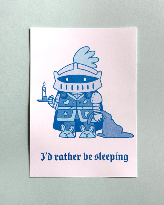 I'd Rather Be Sleeping Print