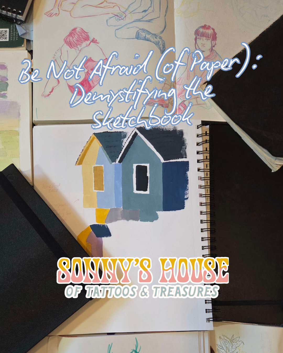 Be Not Afraid (of Paper): Demystifying the Sketchbook Class