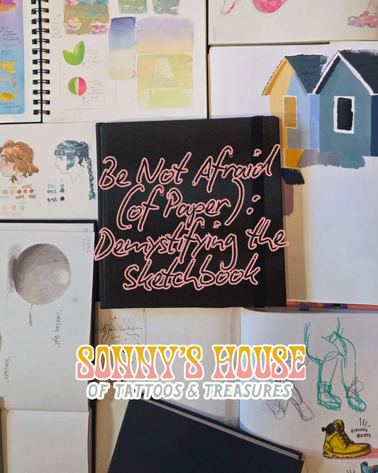 Be Not Afraid (of Paper): Demystifying the Sketchbook Class