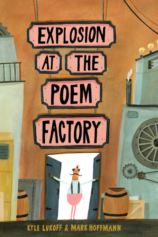 Explosion at the Poem Factory by Kyle Lukoff and Mark Hoffmann