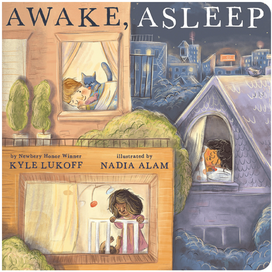 Awake, Asleep by Kyle Lukoff and Nadia Alam