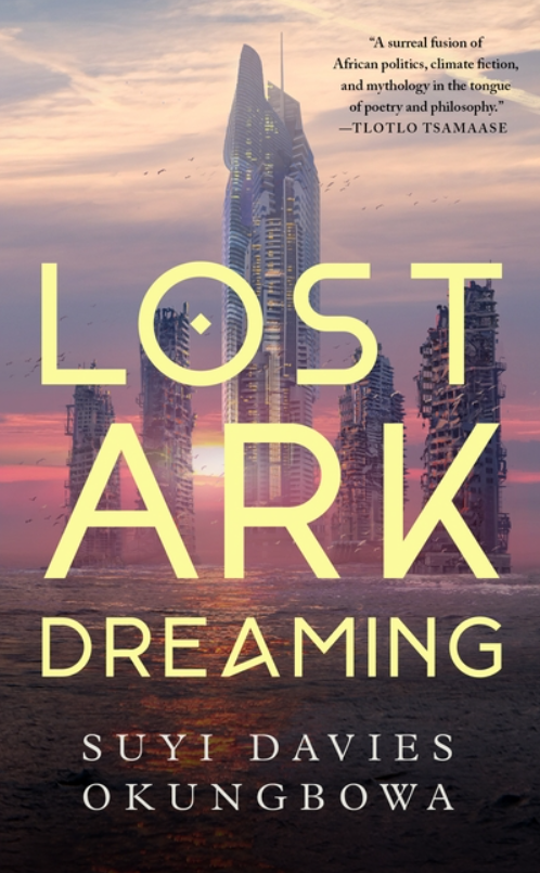 Lost Ark Dreaming by Suyi Davies Okungbowa