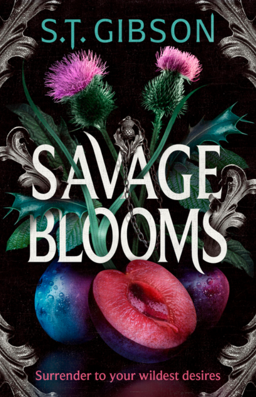 Savage Blooms by S T Gibson