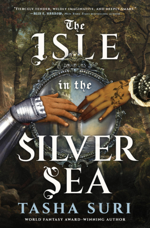 The Isle in the Silver Sea by Tasha Suri