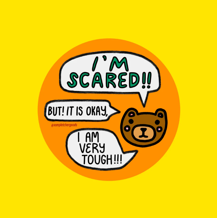 I'm Scared, Very Tough sticker