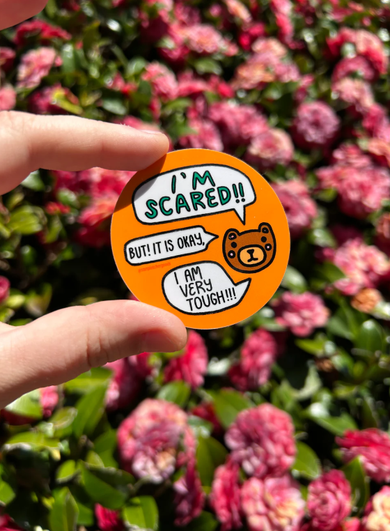 I'm Scared, Very Tough sticker