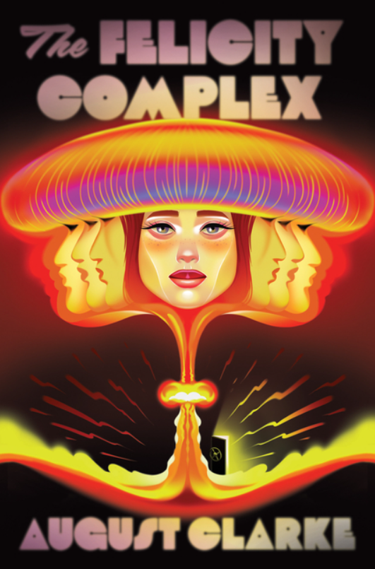 The Felicity Complex by August Clarke
