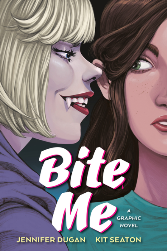 Bite Me: A Graphic Novel by Jennifer Dugan and Kit Seaton