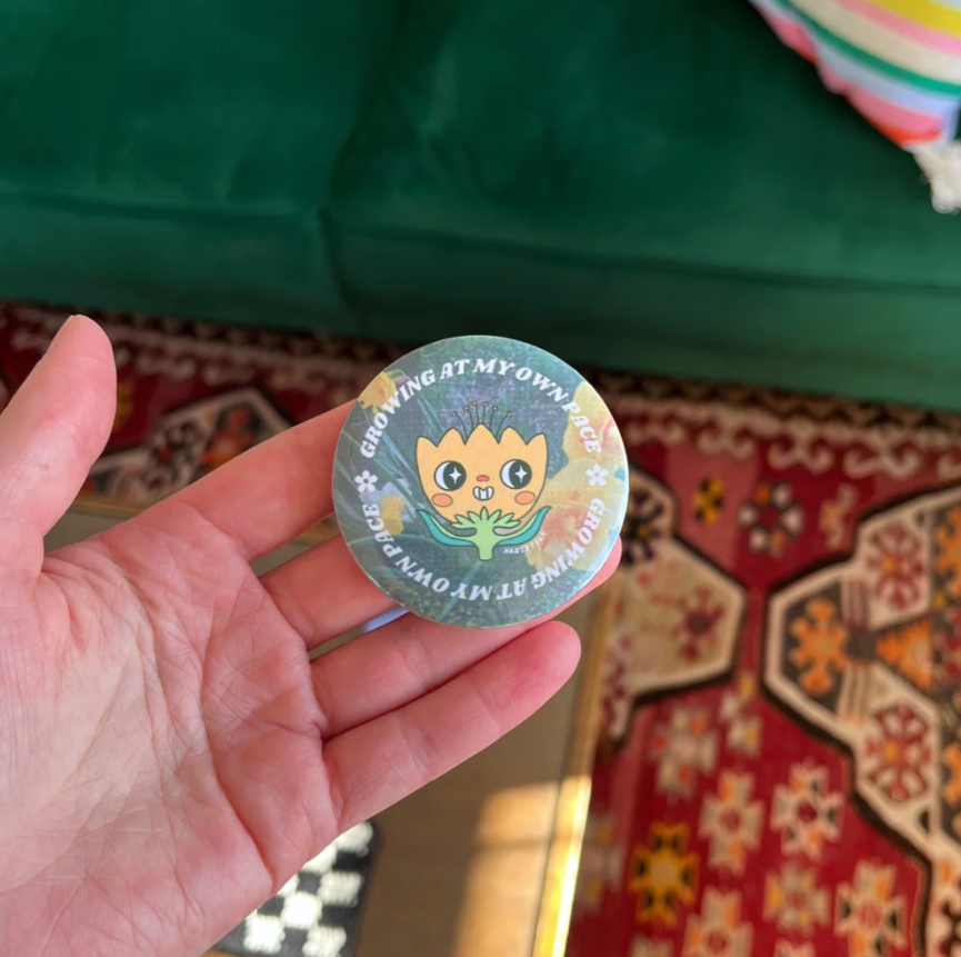 Growing at My Own Pace Button