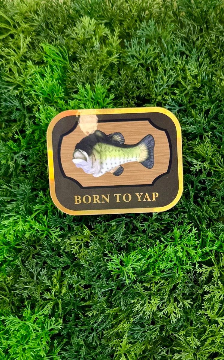 Born to Yap Sticker