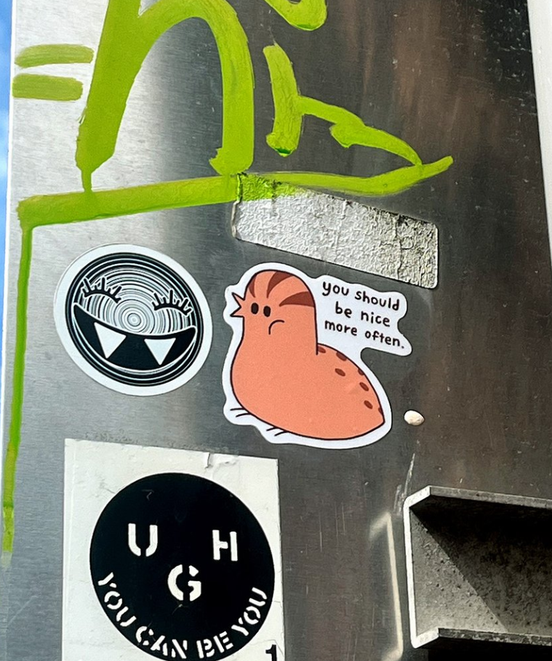 You Should Be Nice More Often sticker